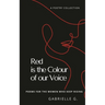 Red is the Colour of our Voice
