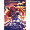 Emmi in the City: A Great Chicago Fire Survival Story
