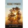 Secret Power: The Secret of Success in Christian Life and Work
