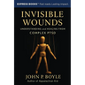 Invisible Wounds: Understanding and Healing from Complex PTSD