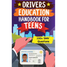 Drivers Education Handbook For Teens: Basic to Advance Driving Tips for New Drivers (DMV MCQs)