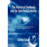 The Universal Harmony and the Spiritual Evolution: Every Thing You Should Know about Spirituality