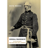 General Wadsworth: The Life and Wars of Brevet General James S. Wadsworth
