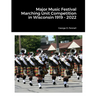 Major Music Festival Marching Unit Competition in Wisconsin 1919 - 2022