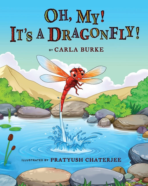 Oh my! It's A dragonfly!: A story on the life cycle of a dragonfly - Paperback by Books by splitShops