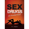 Sex, Drugs, and a Beautiful Woman