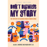 Don't Dismiss My Story: The Tapestry of Colonized Voices in White Space