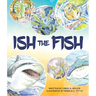 Ish the Fish