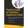 Practical Guide to Salesforce Experience Cloud: Building, Enhancing, and Managing a Digital Experience with Salesforce