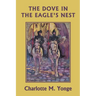 The Dove in the Eagle's Nest (Color Edition) (Yesterday's Classics)