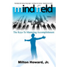 Mind Field: The Keys To Mastering Accomplishment