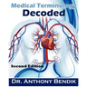 Medical Terminology Decoded: Understanding The Language of Medicine