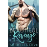 His Beautiful Revenge: A Billionaire Romance