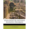 Disputatio de Aschinis Socratici Reliquiis