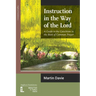 Instruction in the Way of the Lord: A Guide to the Catechism in the Book of Common Prayer