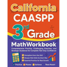 California CAASPP 3rd Grade Math Workbook: Comprehensive Practice, Challenging Exercises, and Strategic Guidance for Complete Test-Day Confidence