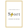 A Philosopher Looks at Sport
