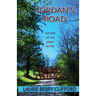 Jordan's Road: The Way of the Spirit in the Hard Things