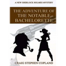 The Adventure of the Notable Bachelorette - Large Print: A New Sherlock Holmes Mystery