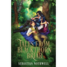 Tales from Blackthorn Briar