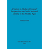 A Nation in Medieval Ireland? Perspectives on Gaelic National Identity in the Middle Ages