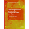 Unmasking Invisible Challenges in Entrepreneurship: Five Game Changer Models
