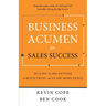 Business Acumen for Sales Success: Selling the Big Picture to Build Trust and Close More Deals