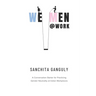 We-Men@Work: A conversation starter for practicing gender neutrality at Indian workplaces