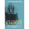 My Name is Caroline