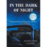 In the Dark of Night: A Samuel Garcia Private Eye Mystery
