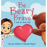 Be Beary Brave: A Teds for Beds Tale