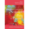 Oral-Scribal Dimensions of Scripture, Piety, and Practice: Judaism, Christianity, Islam