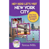 Hey Kids! Let's Visit New York City: Fun Facts and Amazing Discoveries for Kids