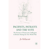 Pacifists, Patriots and the Vote: The Erosion of Democratic Suffragism in Britain During the First World War