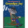 The Adventures of Grandpa Jay