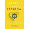 Strategy is not Rational: A New Strategy Planning Approach that Integrates Emotion, Motivating People to Move Mountains