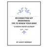Reconnecting My Brokenness: Tips to Renew Your Mind "12- Month Prayer Calendar"