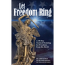 Let Freedom Ring: A 40-Day Tactical Training for Freedom from the Devil