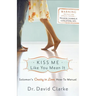 Kiss Me Like You Mean It: Solomon's Crazy in Love How-To Manual