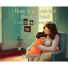 Hope After Loss and Through Grief: A Family Devotional for Children