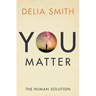You Matter: The Human Solution