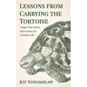 Lessons from Carrying the Tortoise