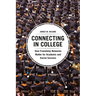 Connecting in College: How Friendship Networks Matter for Academic and Social Success