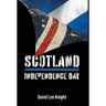 Scotland: Independence Day