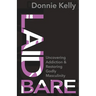 Laid Bare: Uncovering Addiction and Restoring Godly Masculinity