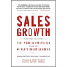 Sales Growth: Five Proven Strategies from the World's Sales Leaders