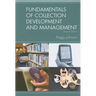 Fundamentals of Collection Development and Management, 2/e