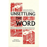 Unsettling the Word: Biblical Experiments in Decolonization