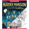 Color and Solve: Murder Mansion: Color the Crime Scene, Analyze the Clues, and Solve the Murder Mystery!