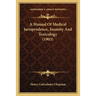A Manual Of Medical Jurisprudence, Insanity And Toxicology (1903)